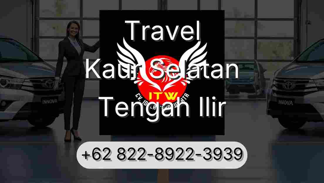 Travel Kaur Selatan Tengah Ilir