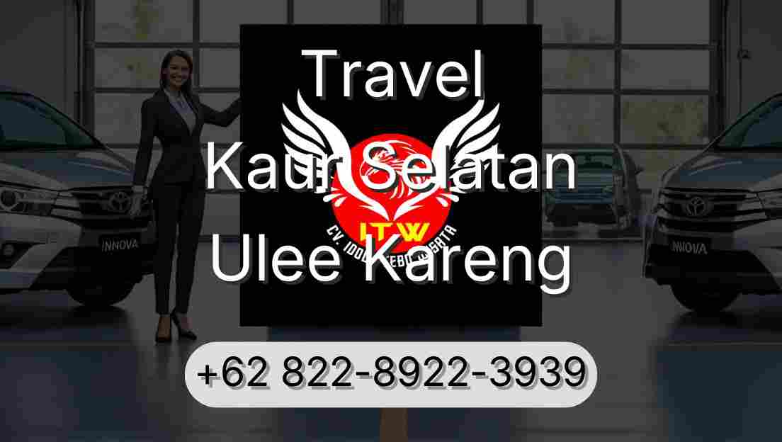 Travel Kaur Selatan Ulee Kareng