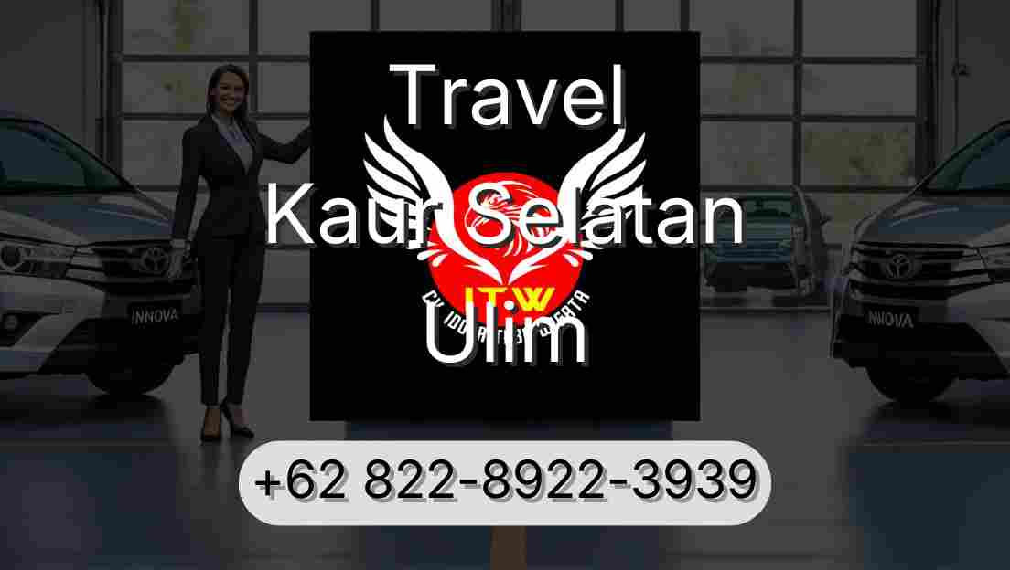 Travel Kaur Selatan Ulim
