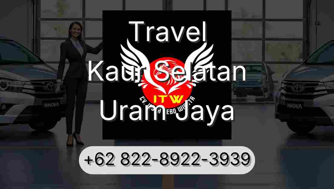 Travel Kaur Selatan Uram Jaya