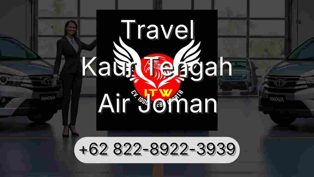 Travel Kaur Tengah Air Joman