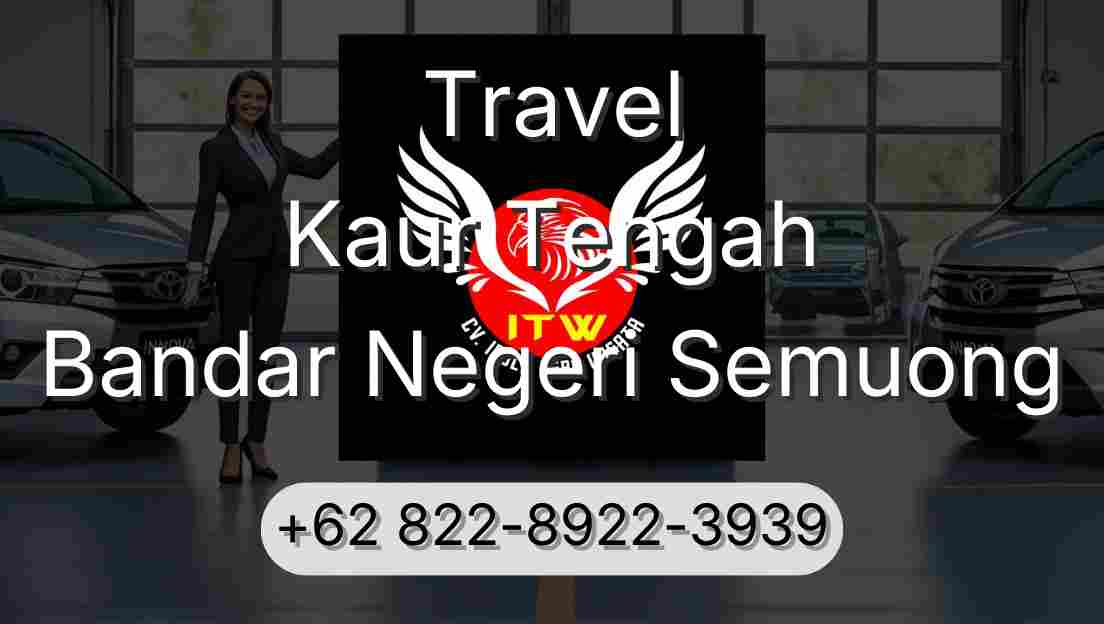 Travel Kaur Tengah Bandar Negeri Semuong
