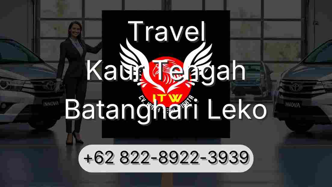 Travel Kaur Tengah Batanghari Leko