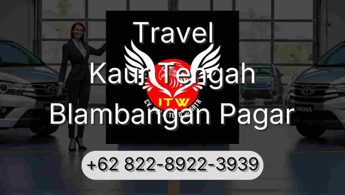 Travel Kaur Tengah Blambangan Pagar