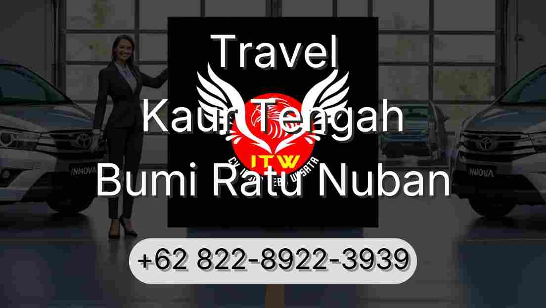 Travel Kaur Tengah Bumi Ratu Nuban