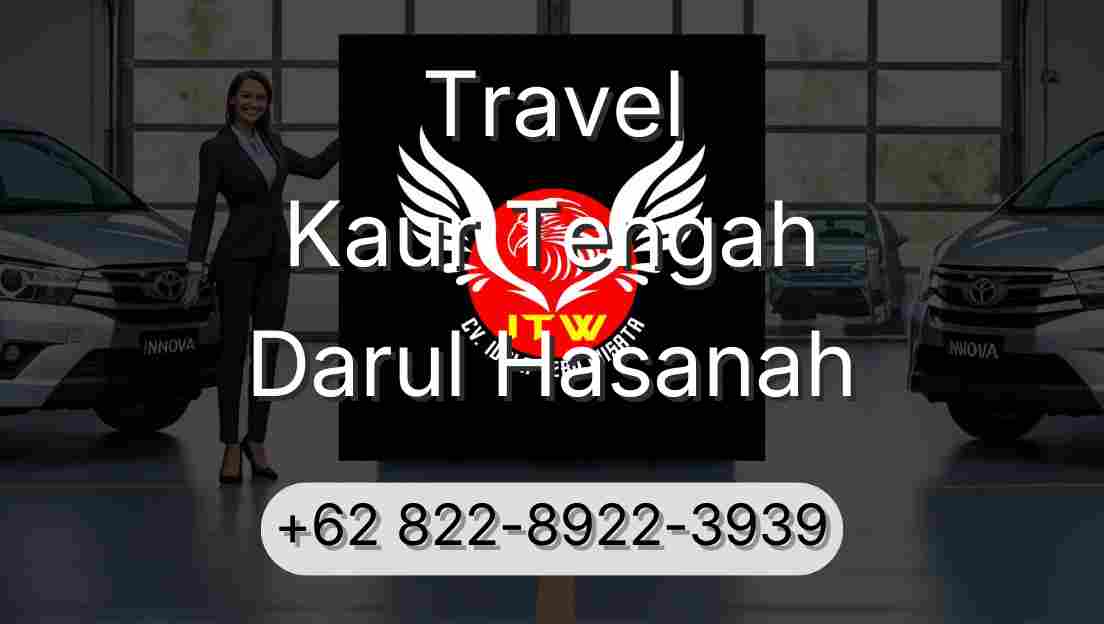 Travel Kaur Tengah Darul Hasanah