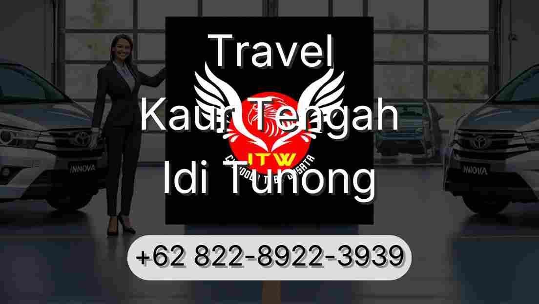 Travel Kaur Tengah Idi Tunong