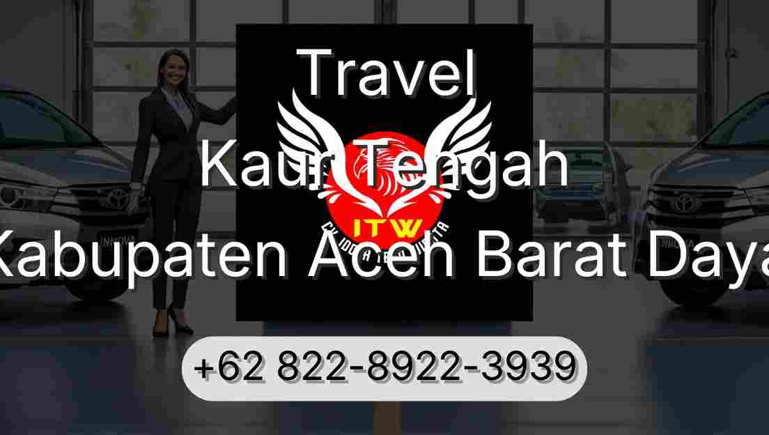 Travel Kaur Tengah Kabupaten Aceh Barat Daya