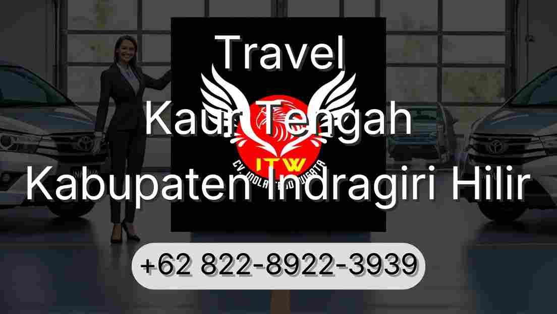 Travel Kaur Tengah Kabupaten Indragiri Hilir