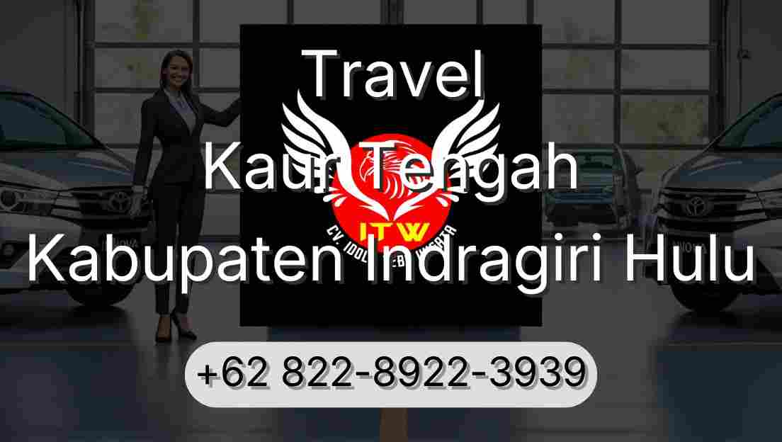 Travel Kaur Tengah Kabupaten Indragiri Hulu
