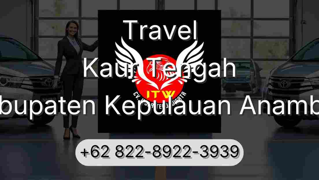 Travel Kaur Tengah Kabupaten Kepulauan Anambas