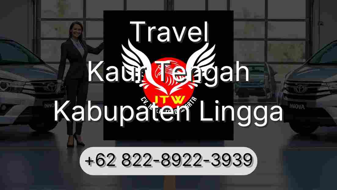 Travel Kaur Tengah Kabupaten Lingga