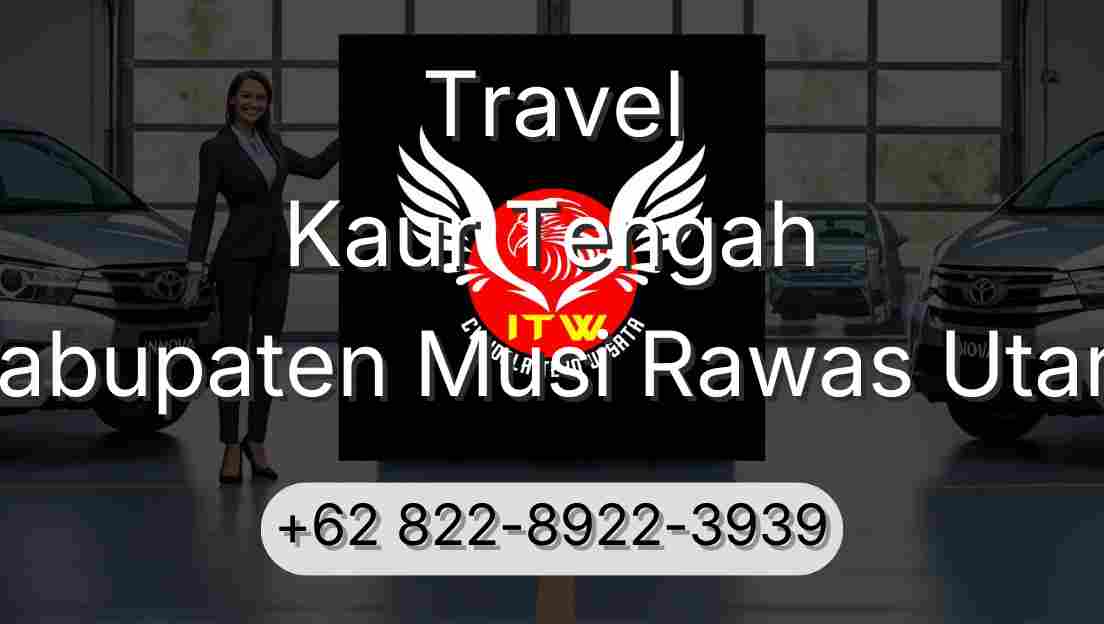 Travel Kaur Tengah Kabupaten Musi Rawas Utara