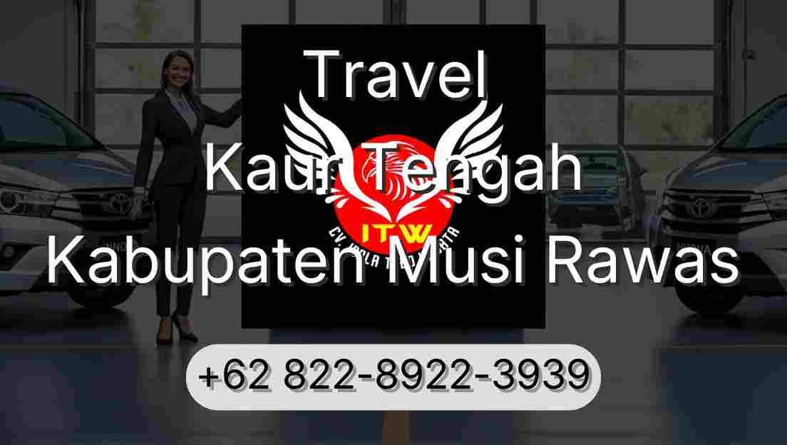 Travel Kaur Tengah Kabupaten Musi Rawas