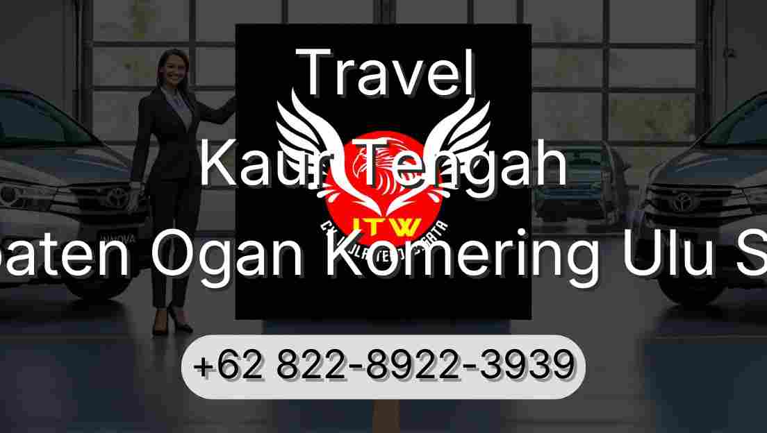 Travel Kaur Tengah Kabupaten Ogan Komering Ulu Selatan