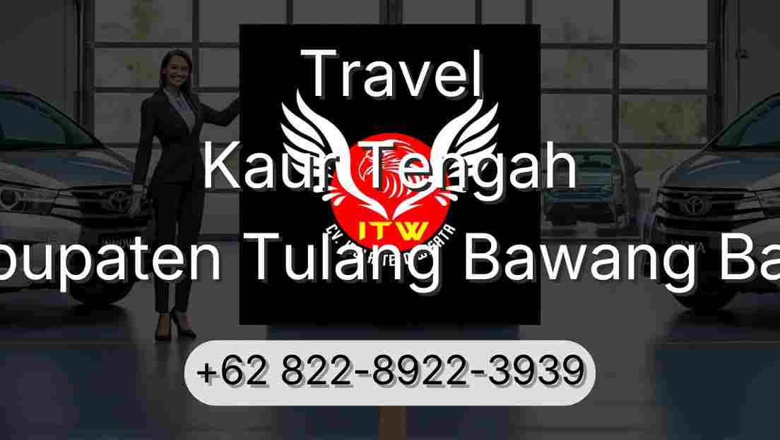 Travel Kaur Tengah Kabupaten Tulang Bawang Barat