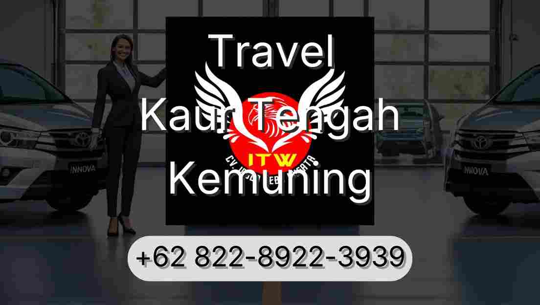 Travel Kaur Tengah Kemuning