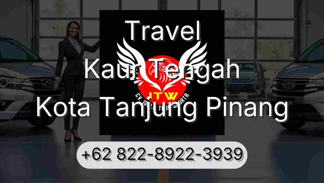 Travel Kaur Tengah Kota Tanjung Pinang