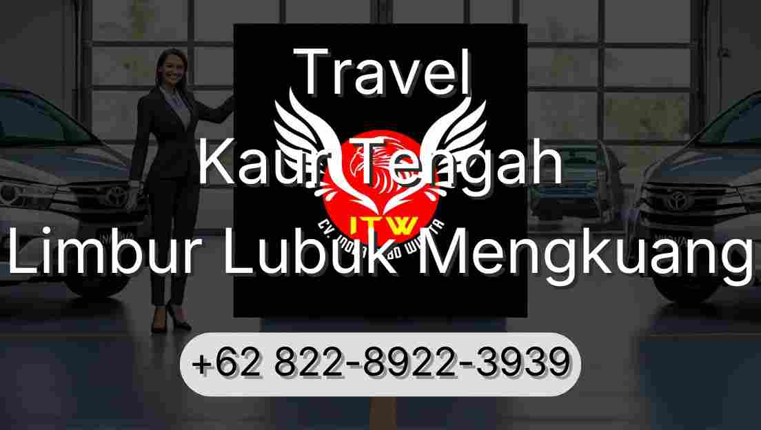 Travel Kaur Tengah Limbur Lubuk Mengkuang