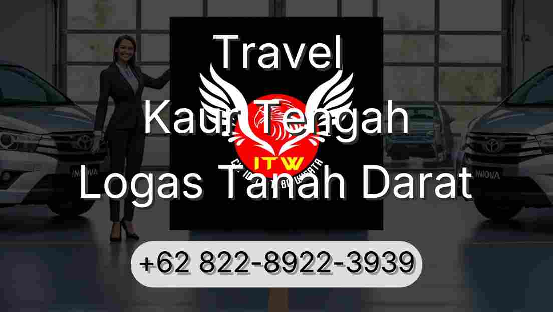 Travel Kaur Tengah Logas Tanah Darat