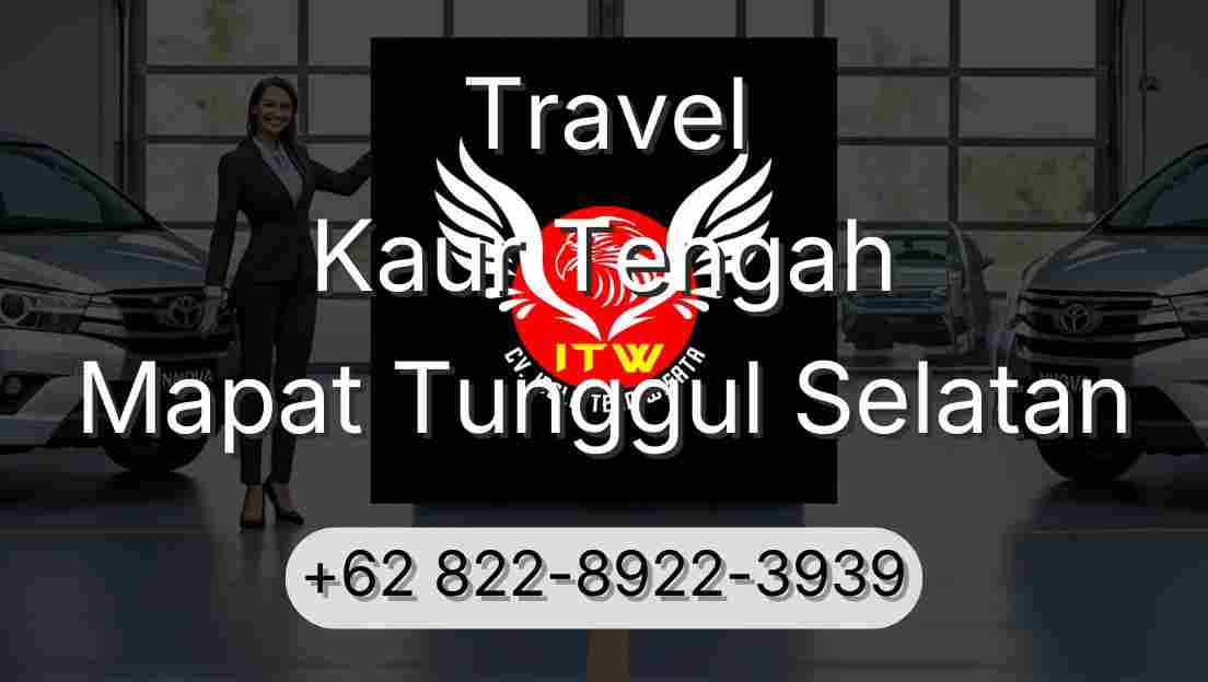 Travel Kaur Tengah Mapat Tunggul Selatan
