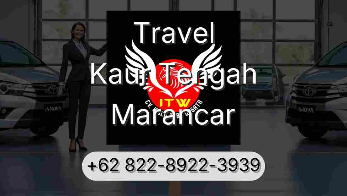 Travel Kaur Tengah Marancar