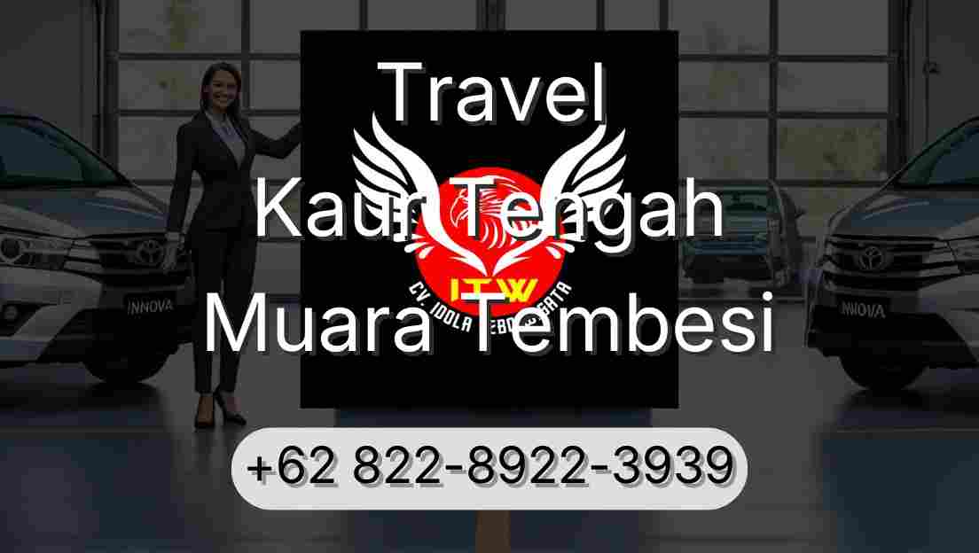 Travel Kaur Tengah Muara Tembesi