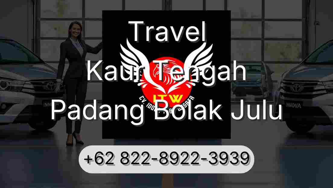 Travel Kaur Tengah Padang Bolak Julu