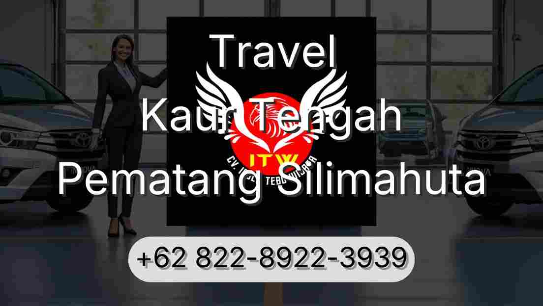 Travel Kaur Tengah Pematang Silimahuta