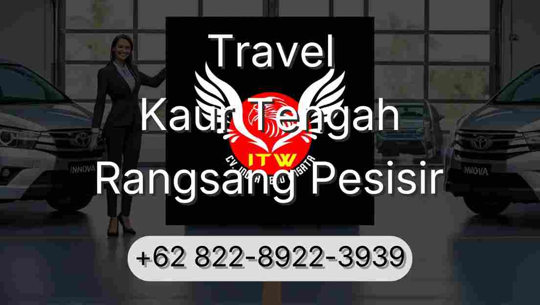 Travel Kaur Tengah Rangsang Pesisir