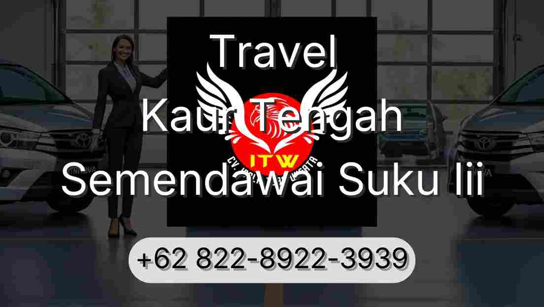 Travel Kaur Tengah Semendawai Suku Iii