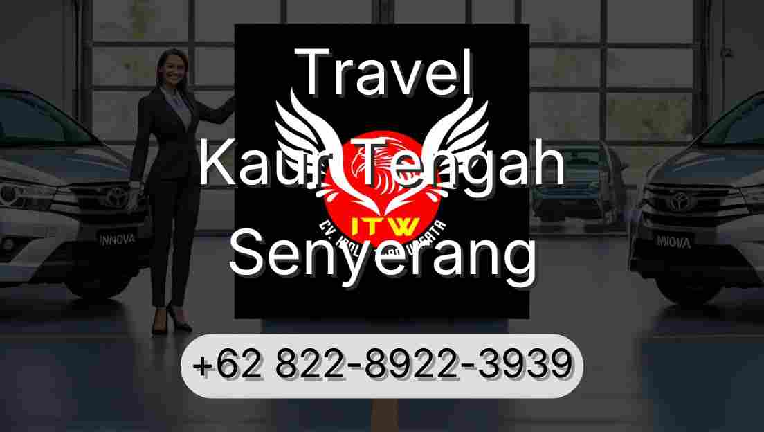 Travel Kaur Tengah Senyerang