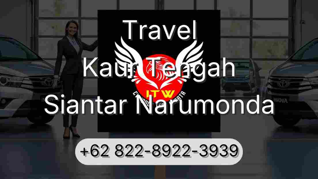 Travel Kaur Tengah Siantar Narumonda