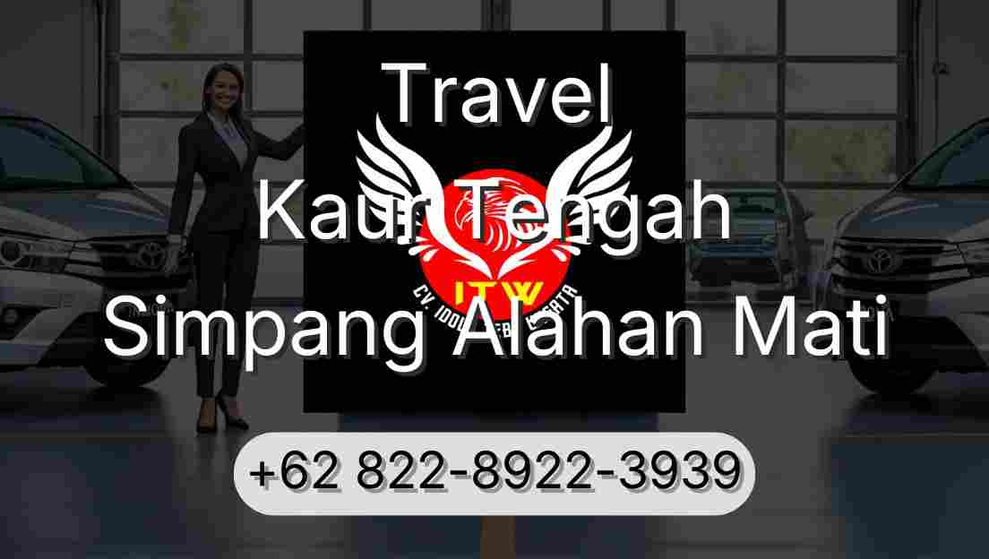 Travel Kaur Tengah Simpang Alahan Mati