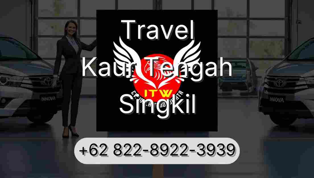 Travel Kaur Tengah Singkil