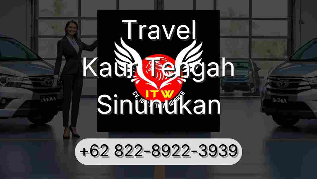 Travel Kaur Tengah Sinunukan
