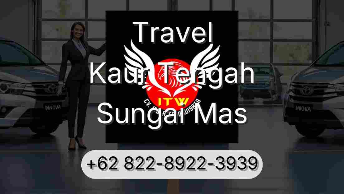 Travel Kaur Tengah Sungai Mas