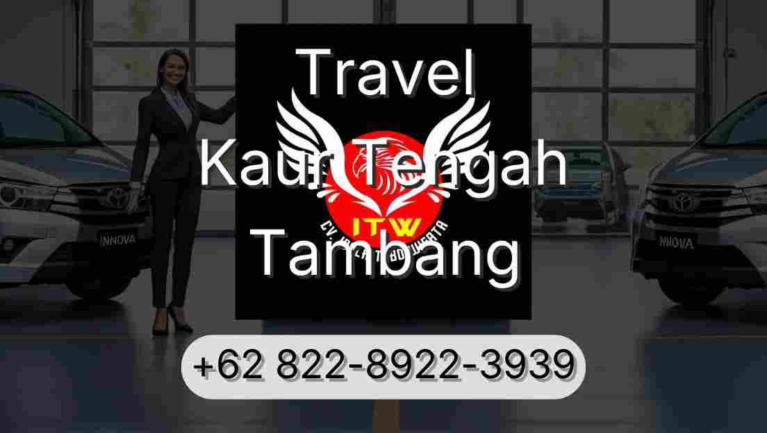 Travel Kaur Tengah Tambang