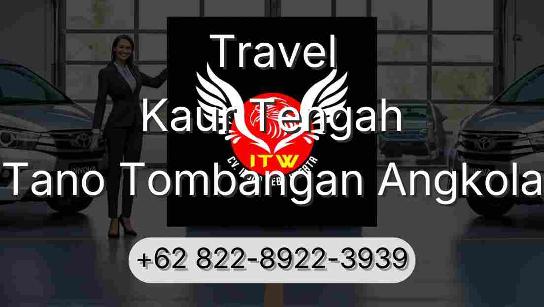 Travel Kaur Tengah Tano Tombangan Angkola