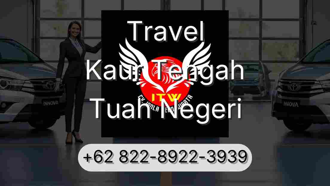 Travel Kaur Tengah Tuah Negeri