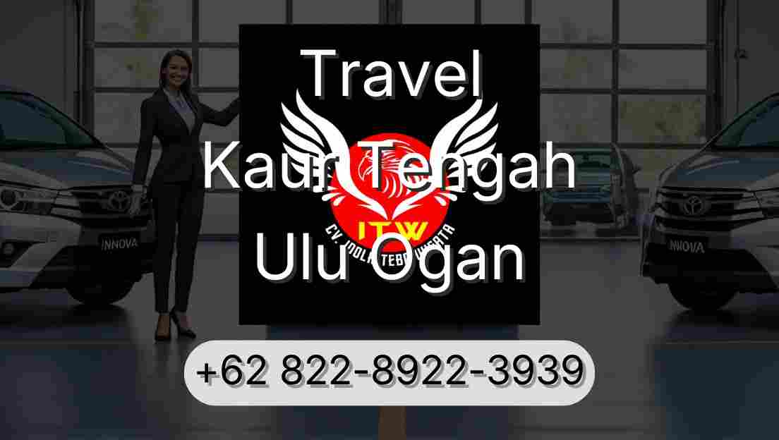 Travel Kaur Tengah Ulu Ogan