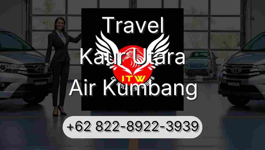 Travel Kaur Utara Air Kumbang
