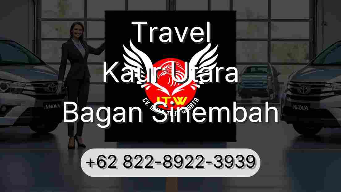 Travel Kaur Utara Bagan Sinembah