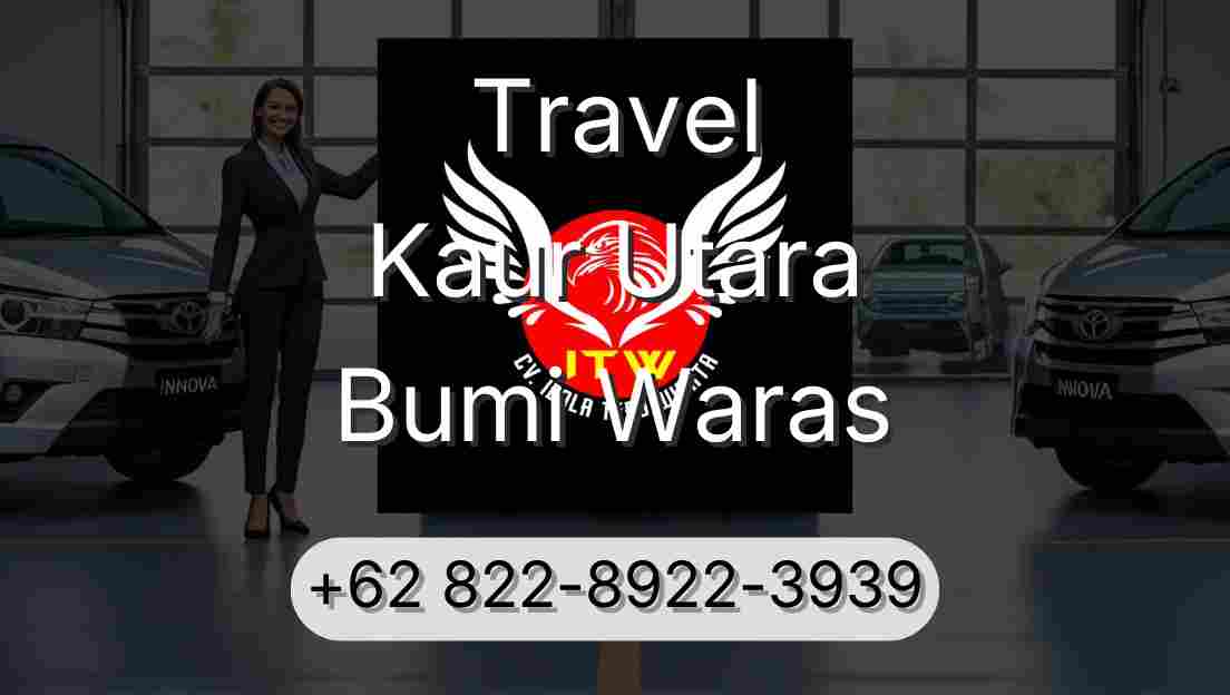 Travel Kaur Utara Bumi Waras