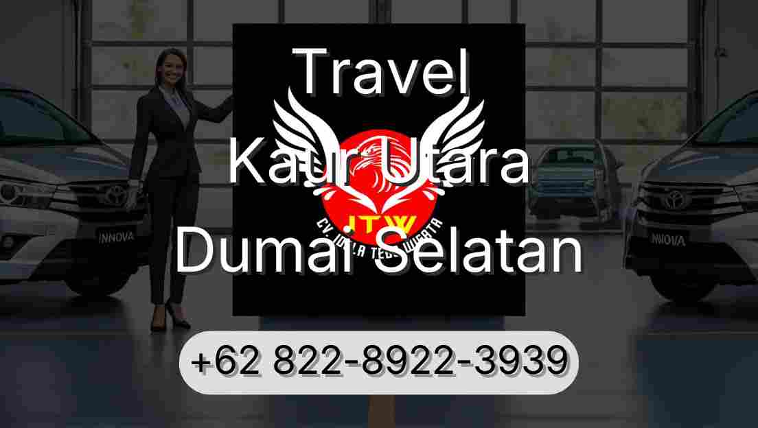 Travel Kaur Utara Dumai Selatan