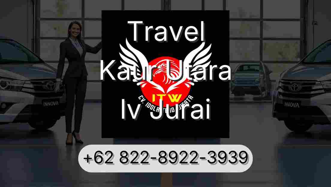Travel Kaur Utara Iv Jurai