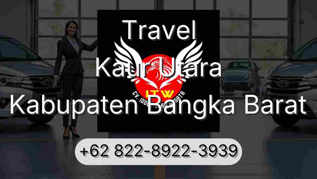 Travel Kaur Utara Kabupaten Bangka Barat