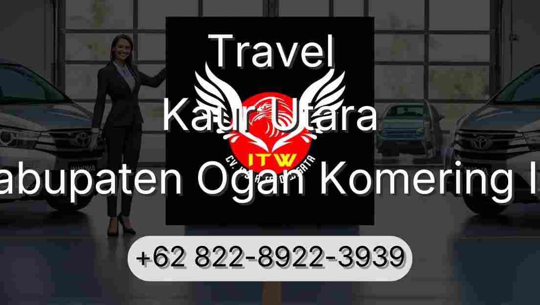Travel Kaur Utara Kabupaten Ogan Komering Ilir