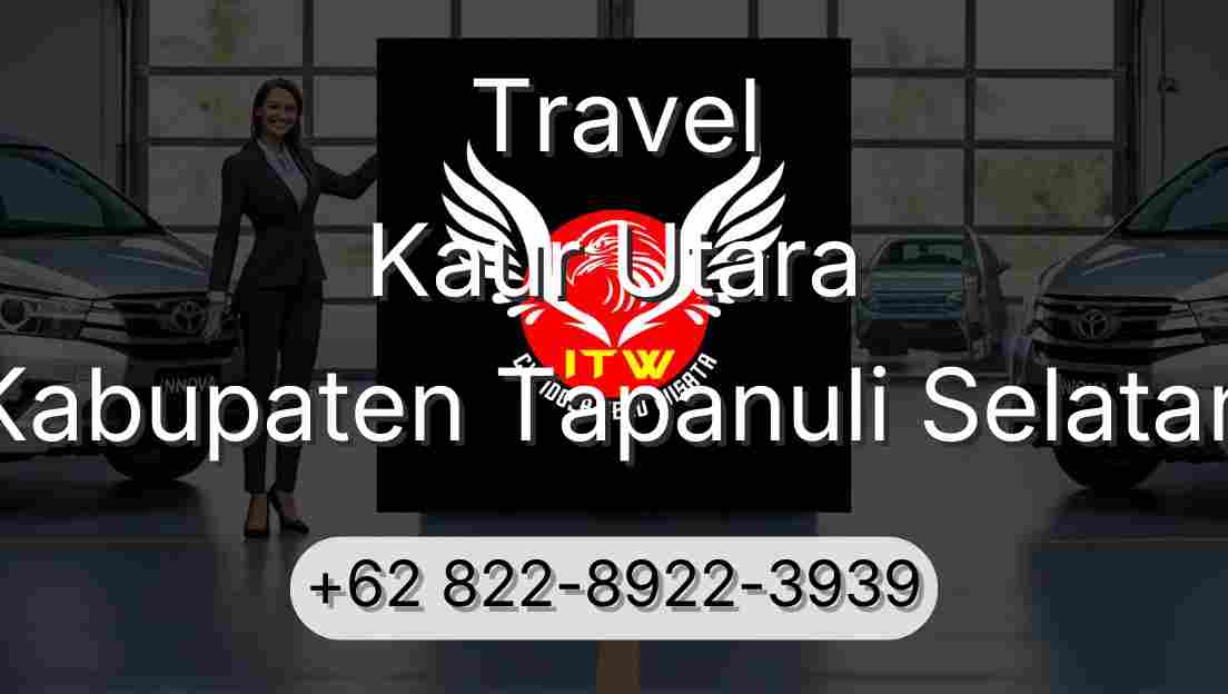 Travel Kaur Utara Kabupaten Tapanuli Selatan