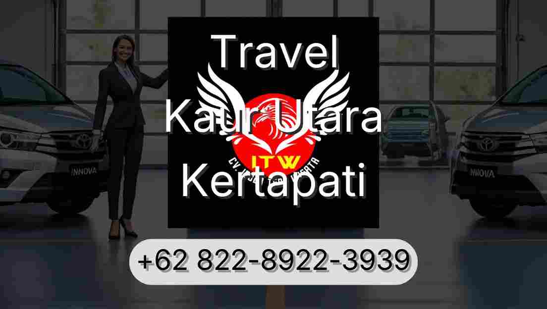 Travel Kaur Utara Kertapati